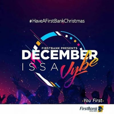 Enabling Dream with First Bank ‘December is a Vybe’