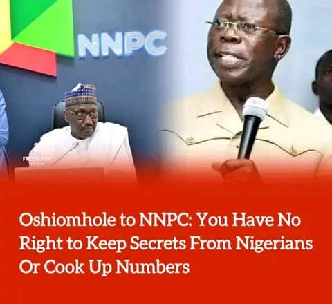 OSHOMHOLE GRILLS NNPC OFFICIALS OVER “SECRETS” CLAIM, SAYS NNPC BELONGS TO NIGERIANS